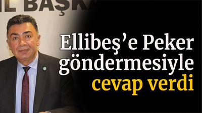 Ellibeş’e Peker göndermesiyle cevap verdi